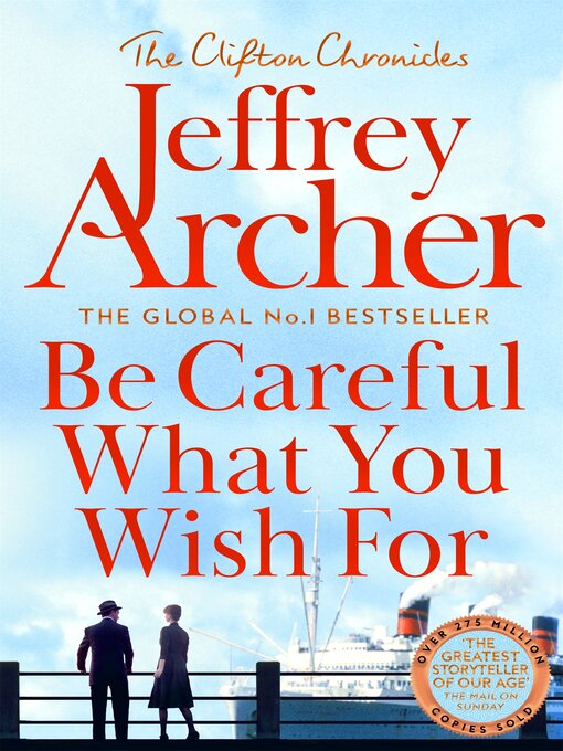 Title details for Be Careful What You Wish For by Jeffrey Archer - Available